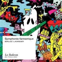 Berlioz / Lavandier: Symphonie fantastique